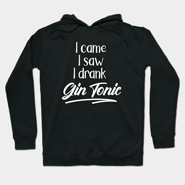 Gin Tonic Love Cool Quote Hoodie by BlueTodyArt